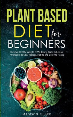 Plant Based Diet for Beginners - Fuller, Madison