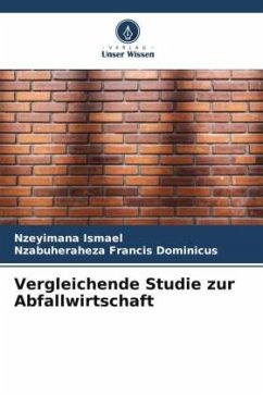 Vergleichende Studie zur Abfallwirtschaft - Ismael, Nzeyimana;Francis Dominicus, Nzabuheraheza