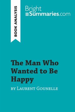 The Man Who Wanted to Be Happy by Laurent Gounelle (Book Analysis) - Bright Summaries
