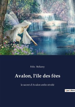 Avalon, l'île des fées - Bellamy, Félix