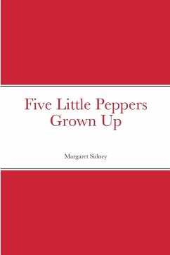 Five Little Peppers Grown Up - Sidney, Margaret