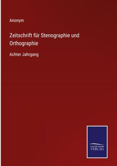 Zeitschrift für Stenographie und Orthographie - Anonym