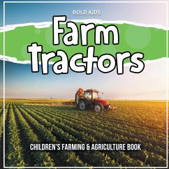 Farm Tractors: Children's Farming & Agriculture Book - James, Mary