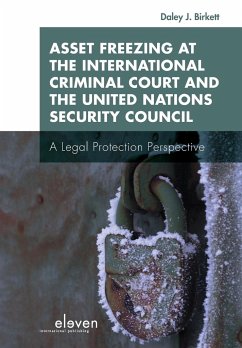 Asset Freezing at the International Criminal Court and the United Nations Security Council - Birkett, Daley J.