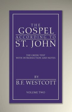 The Gospel According to St. John, Volume 2