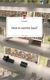 How to survive Jura?. Life is a Story - story.one