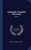 Cyclopedia Of Applied Electricity; Volume 7