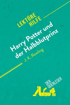 Harry Potter und der Halbblutprinz von J. K. Rowling (Lektürehilfe) - Amy Ainsworth; derQuerleser