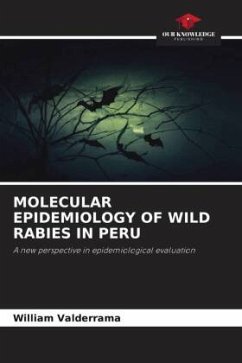 MOLECULAR EPIDEMIOLOGY OF WILD RABIES IN PERU - Valderrama, William