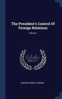 Cover The President's Control Of Foreign Relations; Volume 1