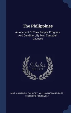 The Philippines - Dauncey, Campbell; Roosevelt, Theodore