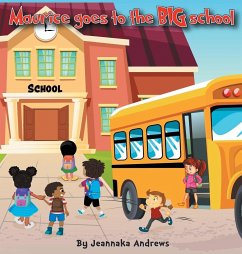 Maurice goes to the BIG school - Andrews, Jeannaka