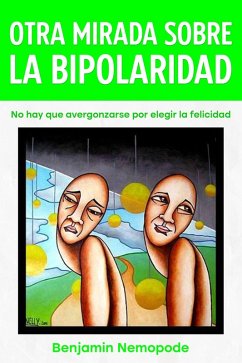 Otra mirada sobre la bipolaridad (eBook, ePUB) - Nemopode, Benjamin