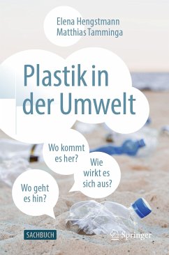 Plastik in der Umwelt (eBook, PDF) - Hengstmann, Elena; Tamminga, Matthias