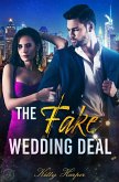 The Fake Wedding Deal: Liebe stand nicht im Vertrag (eBook, ePUB)