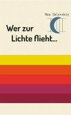 Wer zur Lichte flieht... (eBook, ePUB)