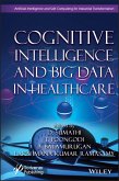Cognitive Intelligence and Big Data in Healthcare (eBook, ePUB)