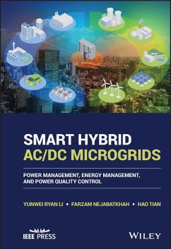 Smart Hybrid AC/DC Microgrids (eBook, PDF) - Li, Yunwei Ryan; Nejabatkhah, Farzam; Tian, Hao