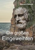 Die großen Eingeweihten (eBook, ePUB)