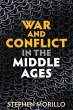 War and Conflict in the Middle Ages... - Bild 1
