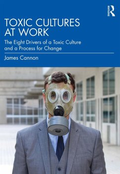 Toxic Cultures at Work (eBook, PDF) - Cannon, James