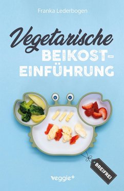 Vegetarische Beikosteinführung (breifrei) - Lederbogen, Franka