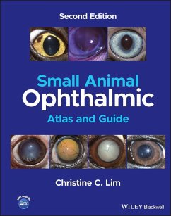 Small Animal Ophthalmic Atlas and Guide (eBook, PDF) - Lim, Christine C.