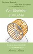 Vom Überleben zum Leben (eBook, ePUB) - Bild 1