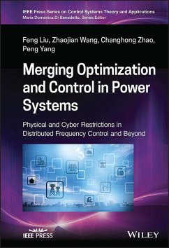 Merging Optimization and Control in Power Systems (eBook, PDF) - Liu, Feng; Wang, Zhaojian; Zhao, Changhong; Yang, Peng