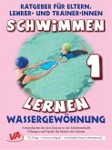 Schwimmen lernen 1: Wassergewöhnung (eBook, ePUB)