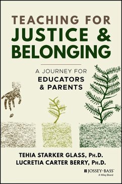 Teaching for Justice and Belonging (eBook, PDF) - Starker Glass, Tehia; Carter Berry, Lucretia