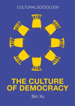 The Culture of Democracy (eBook, ePUB) - Xu, Bin