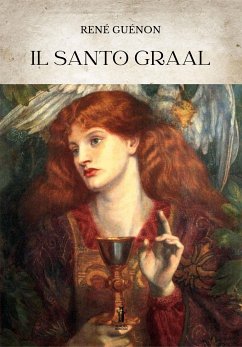 Il Santo Graal (eBook, ePUB) - Guénon, René