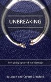Unbreaking: How Giving Up Saved Our Marriage (eBook, ePUB)