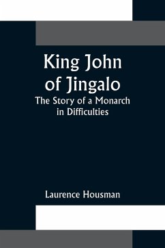 King John of Jingalo - Housman, Laurence