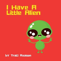 I Have A Little Alien - Reason, Traci