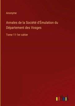 Annales de la Société d'Émulation du Département des Vosges - Anonyme