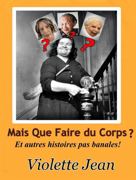 Mais que Faire du Corps? Et autres histoires pas banales (eBook, ePUB)