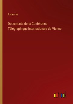 Documents de la Conférence Télégraphique internationale de Vienne