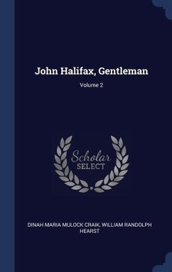 John Halifax, Gentleman; Volume 2 - Craik, Dinah Maria Mulock; Hearst, William Randolph