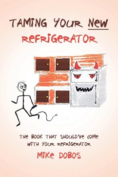 Taming Your New Refrigerator - Dobos, Michael
