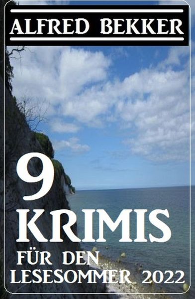 9 Krimis für den Lesesommer 2022 (eBook, ePUB) 9 Krimis für den Lesesommer 2022 (eBook, ePUB)