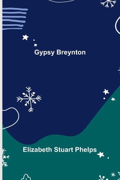 Gypsy Breynton - Stuart Phelps, Elizabeth