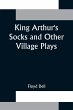 King Arthur's Socks and Other Village... - Bild 1