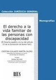 El derecho a la vida familiar de las personas con discapacidad : el derecho español a la luz del artículo 23 de la Convención de Nueva York