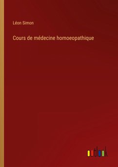 Cours de médecine homoeopathique - Simon, Léon