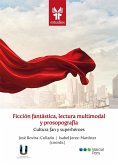 Ficción fantástica, lectura multimodal y prosopografía