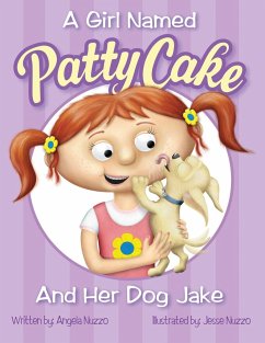 A Girl Named Patty Cake and Her Dog Jake - Nuzzo, Angela