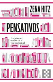 Pensativos. Los Placeres Ocultos De La Vida Intelectual