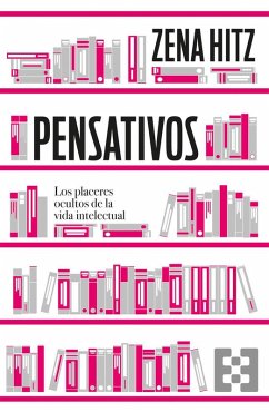 Cover Pensativos. Los Placeres Ocultos De La Vida Intelectual